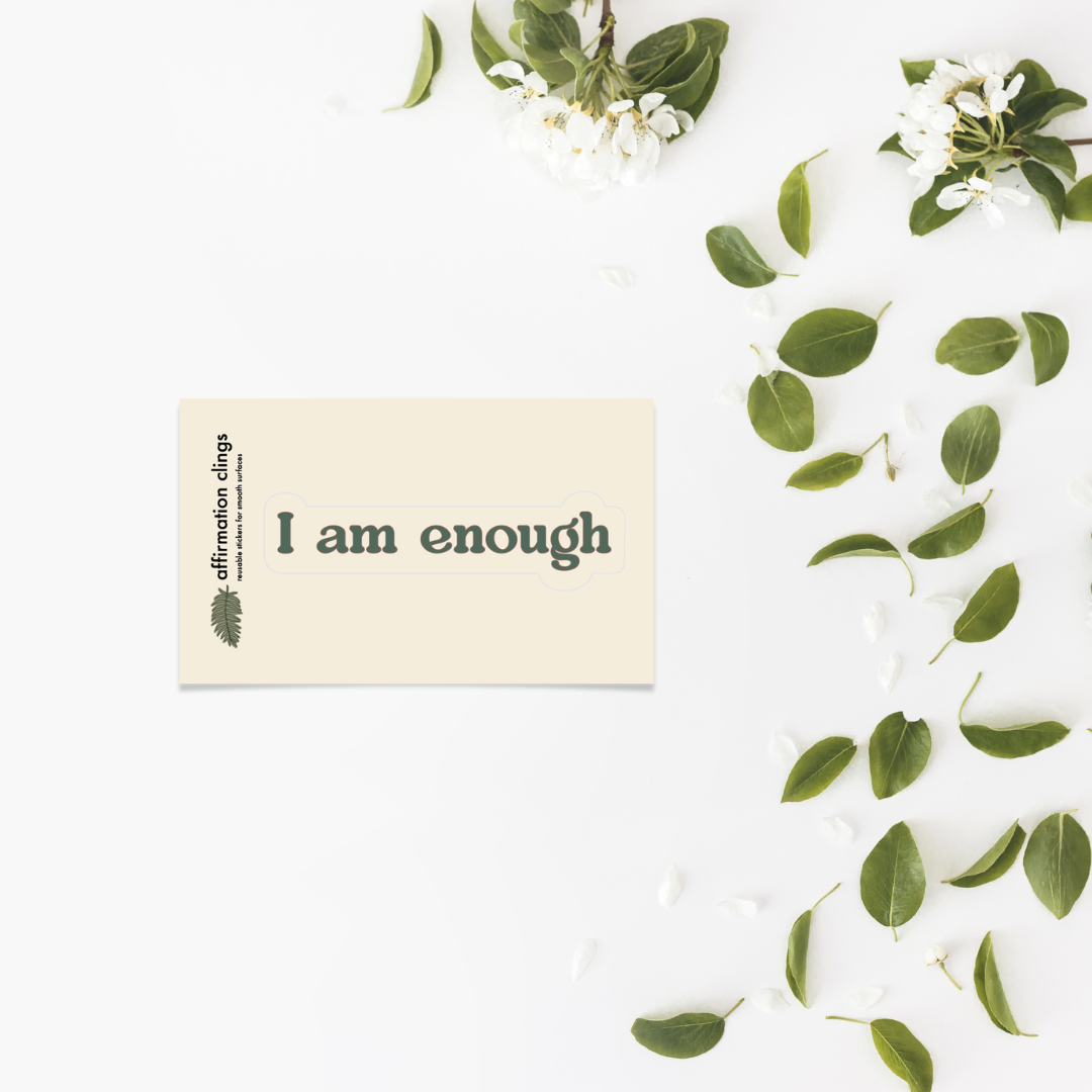 Affirmation | Enough | Quote Clings