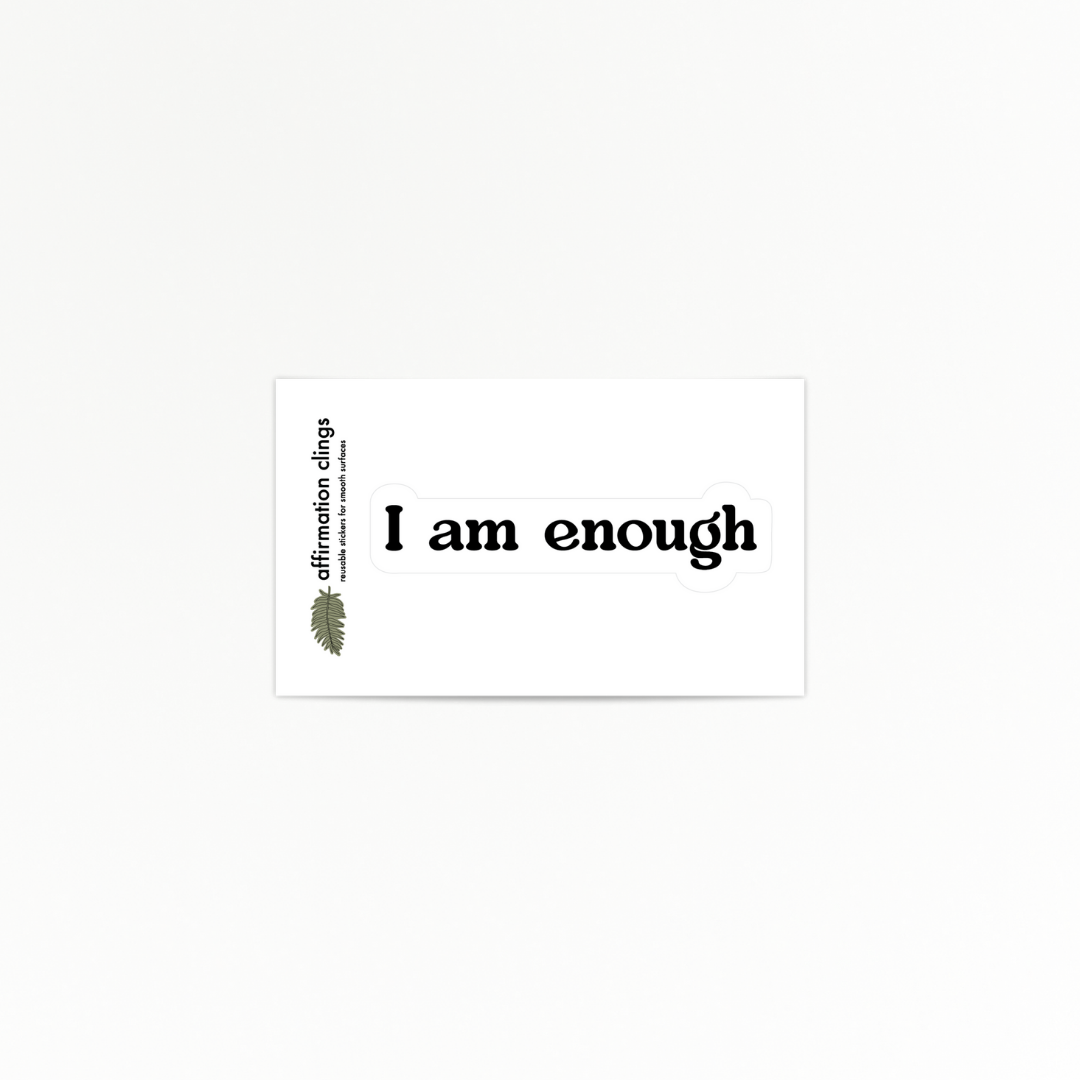 Affirmation | Enough | Quote Clings